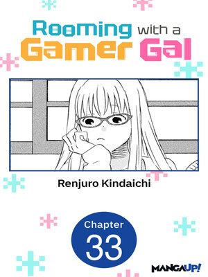 cover image of Rooming with a Gamer Gal, Chapter 33